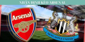 Nhận Định Kèo Arsenal - Hướng Dẫn Cách Chơi Chi Tiết Nhất